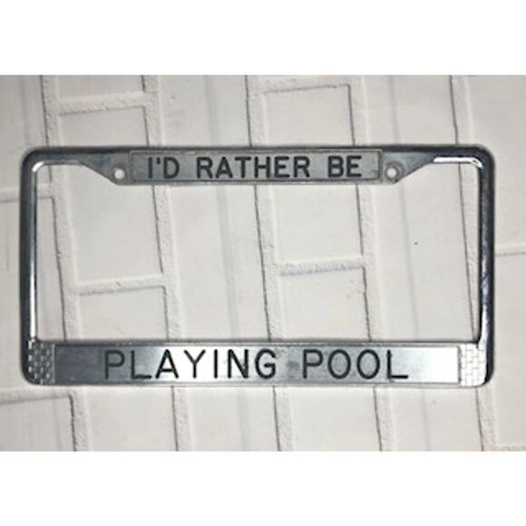 "I'd Rather Be Playing Pool" License Plate Frame - Picture 2 of 4